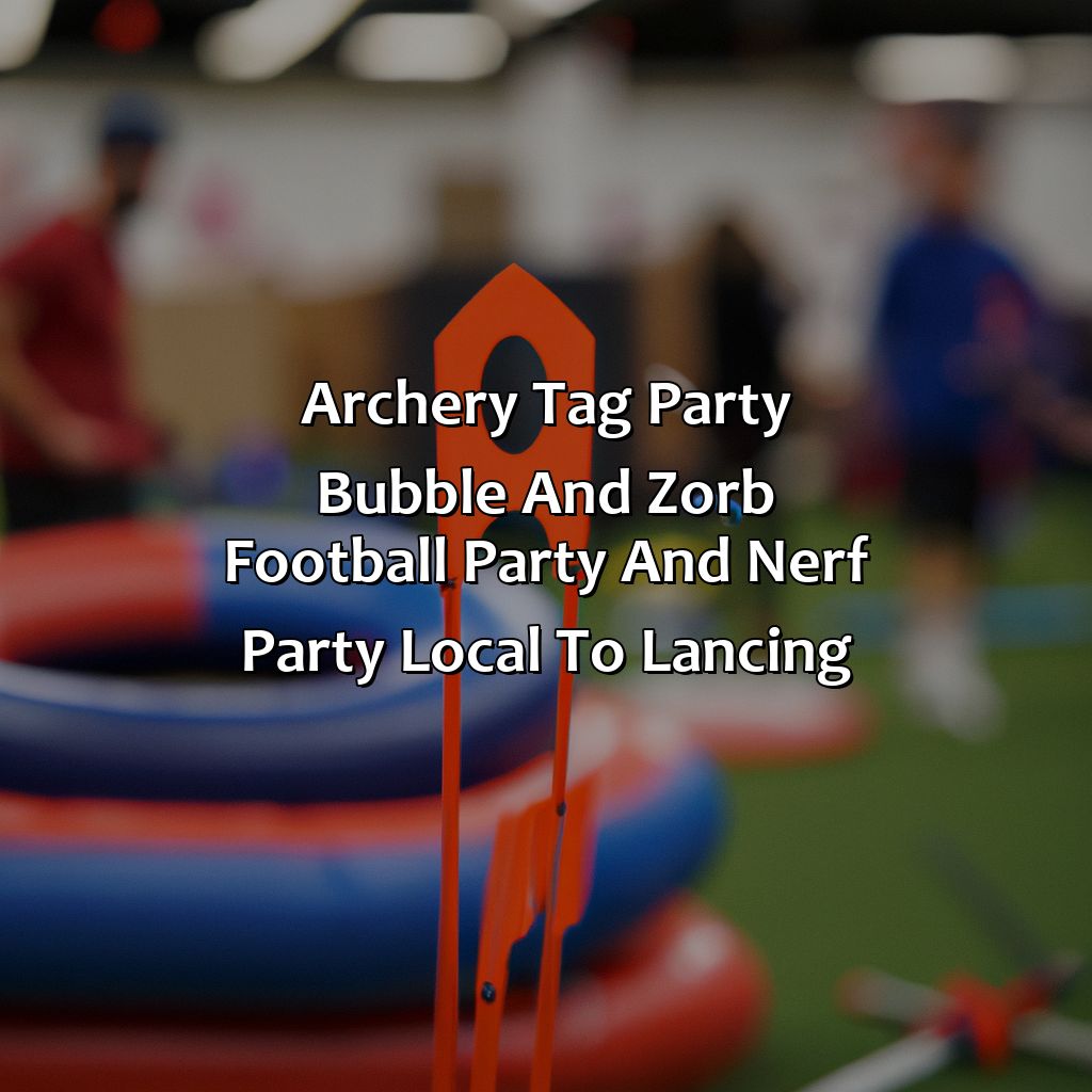 Archery Tag party, Bubble and Zorb Football party, and Nerf Party local to Lancing,