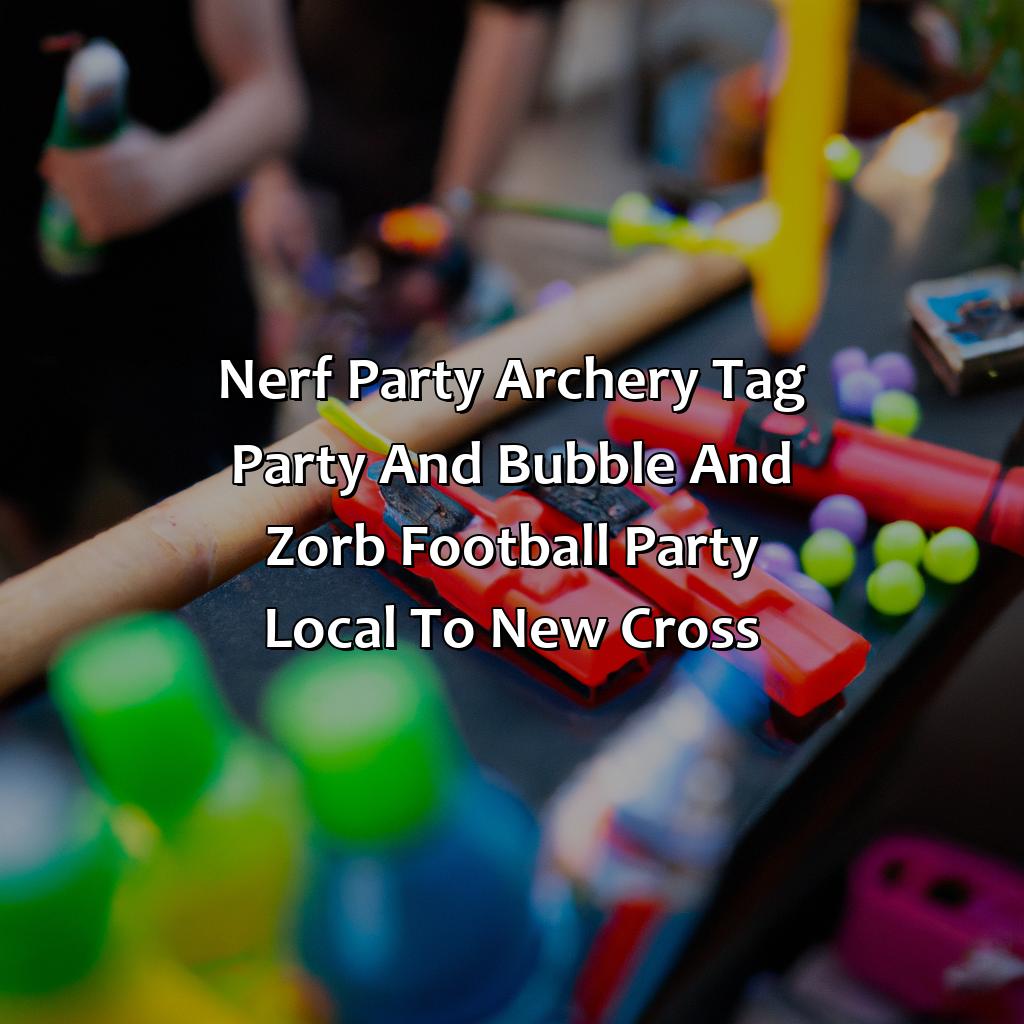 Nerf Party, Archery Tag party, and Bubble and Zorb Football party local to New Cross,