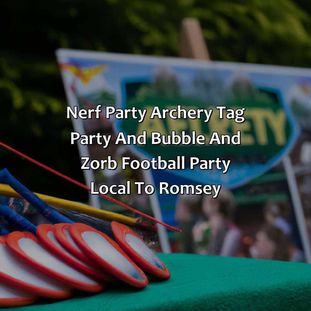 Nerf Party, Archery Tag party, and Bubble and Zorb Football party local to Romsey,