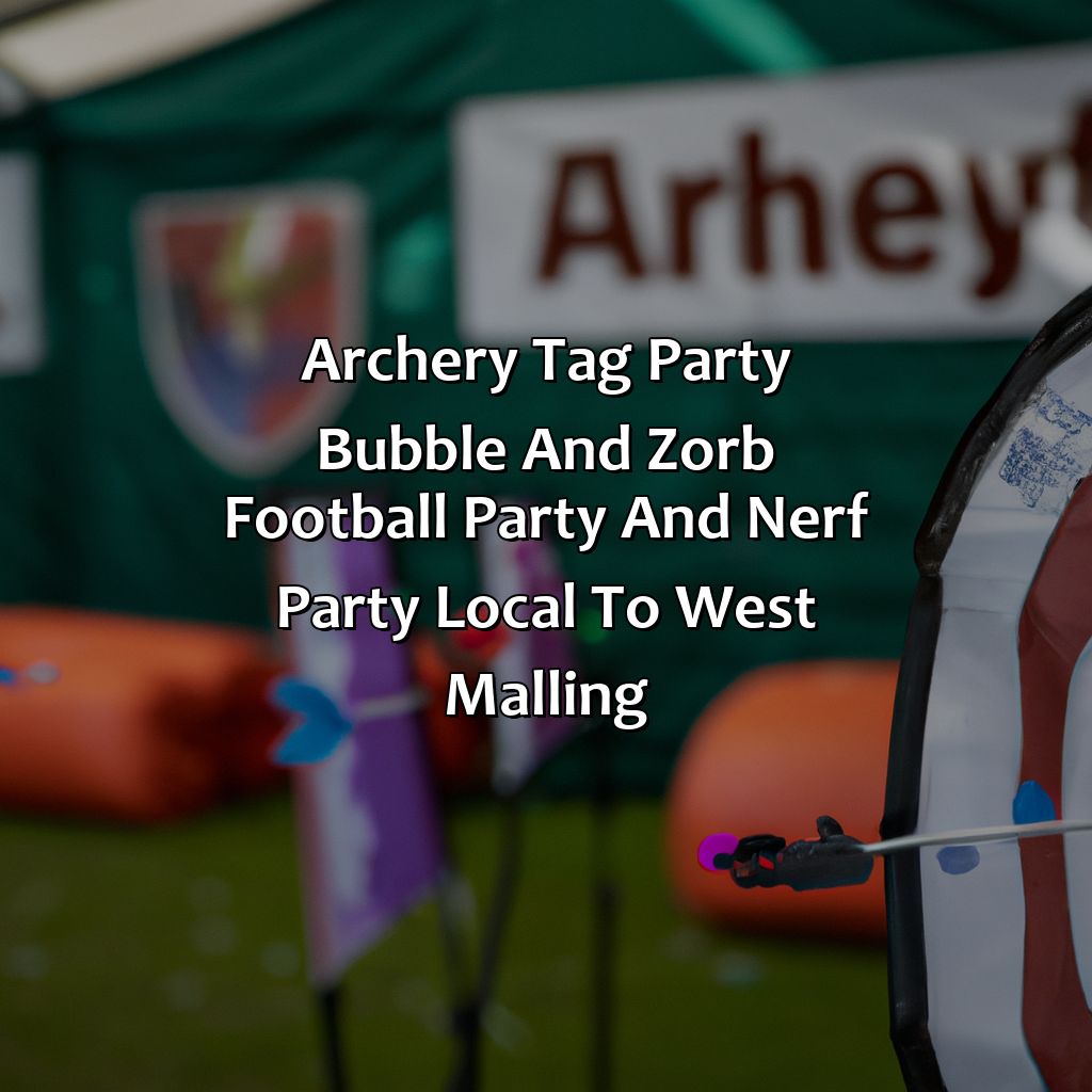 Archery Tag party, Bubble and Zorb Football party, and Nerf Party local to West Malling,